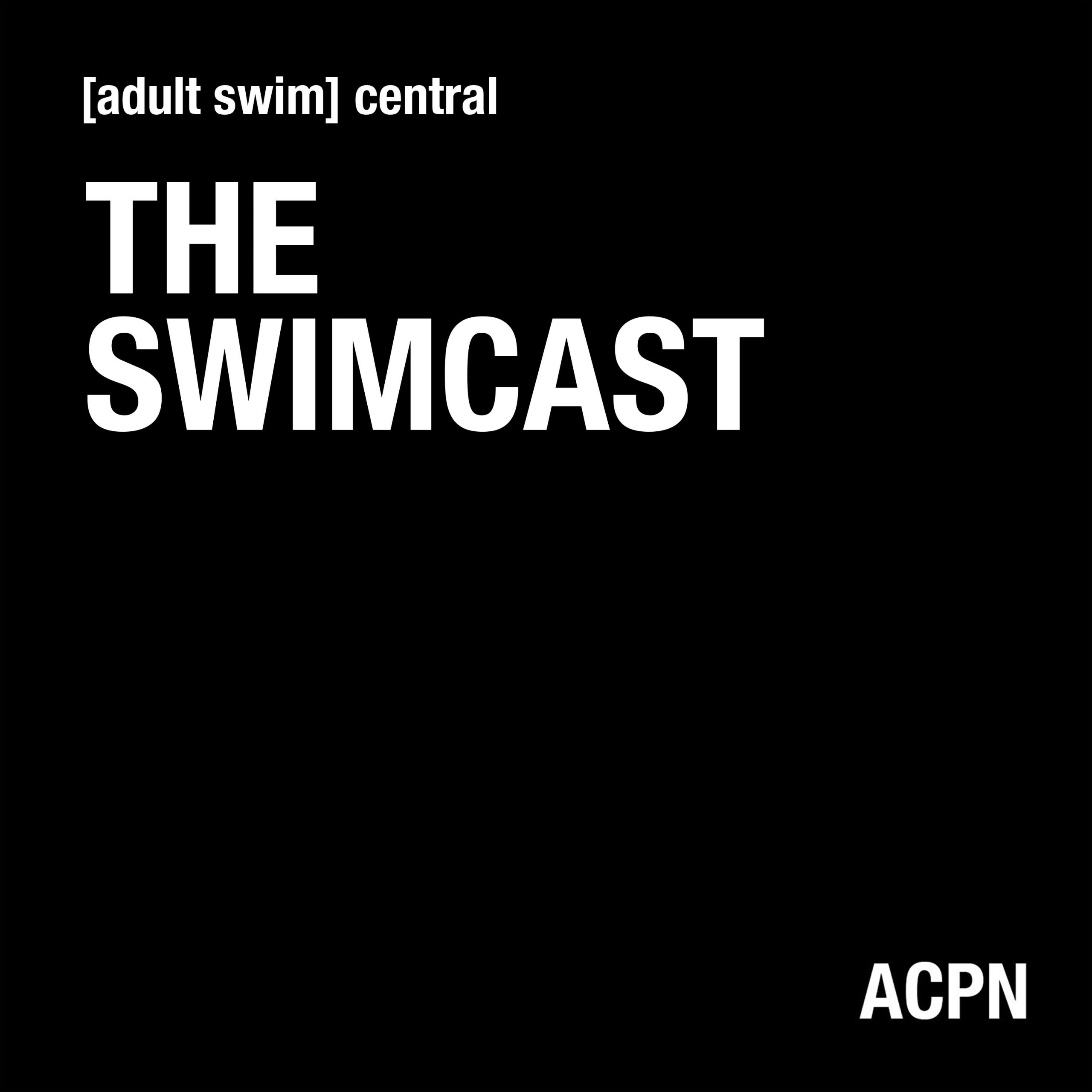 The Swimcast: #181 – This Show is Old Enough to Drive in Idaho